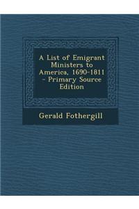 A List of Emigrant Ministers to America, 1690-1811