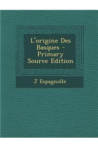 L'Origine Des Basques - Primary Source Edition