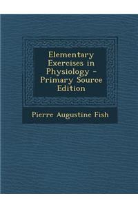 Elementary Exercises in Physiology