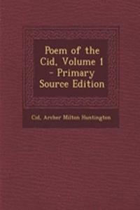 Poem of the Cid, Volume 1 - Primary Source Edition