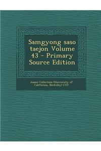 Samgyong Saso Taejon Volume 43 - Primary Source Edition