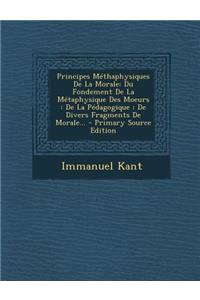 Principes Methaphysiques de La Morale