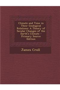 Climate and Time in Their Geological Relations
