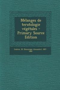 Mélanges de teratologie végétales