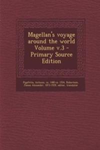 Magellan's Voyage Around the World Volume V.3