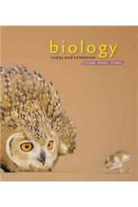 Biology Today and Tomorrow: Today and Tomorrow