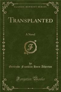 Transplanted