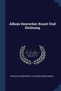 Album Deutscher Kunst Und Dichtung