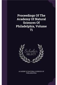 Proceedings Of The Academy Of Natural Sciences Of Philadelphia, Volume 71