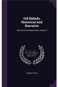 Old Ballads, Historical and Narrative