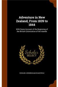 Adventure in New Zealand, From 1839 to 1844