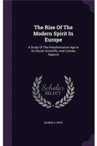 The Rise Of The Modern Spirit In Europe