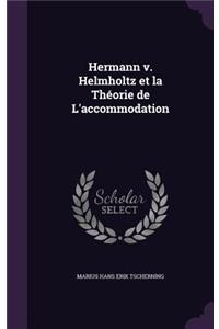 Hermann v. Helmholtz et la Théorie de L'accommodation