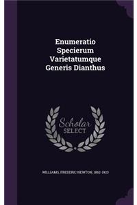 Enumeratio Specierum Varietatumque Generis Dianthus