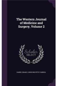 Western Journal of Medicine and Surgery, Volume 2