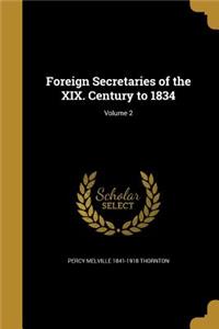 Foreign Secretaries of the XIX. Century to 1834; Volume 2