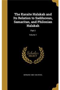 The Karaite Halakah and Its Relation to Sadducean, Samaritan, and Philonian Halakah