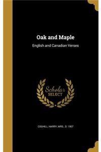 Oak and Maple