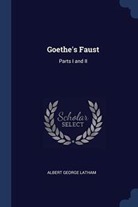 GOETHE'S FAUST: PARTS I AND II