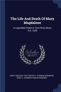 The Life And Death Of Mary Magdalene