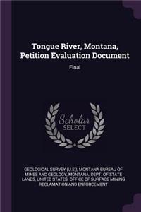 Tongue River, Montana, Petition Evaluation Document