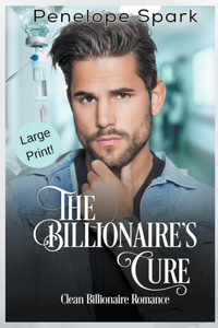Billionaire's Cure (Large Print)