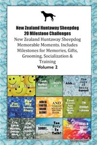 New Zealand Huntaway Sheepdog 20 Milestone Challenges New Zealand Huntaway Sheepdog Memorable Moments.Includes Milestones for Memories, Gifts, Grooming, Socialization & Training Volume 2
