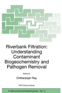 Riverbank Filtration: Understanding Contaminant Biogeochemistry and Pathogen Removal