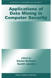 Applications of Data Mining in Computer Security