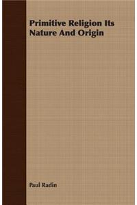 Primitive Religion Its Nature And Origin