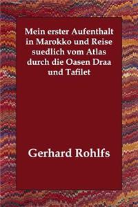 Mein erster Aufenthalt in Marokko und Reise suedlich vom Atlas durch die Oasen Draa und Tafilet