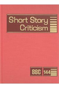 Short Story Criticism, Volume 144