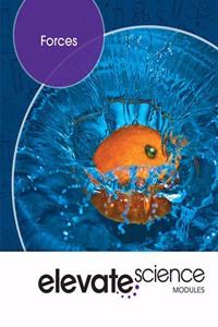 Elevate Middle Grade Science 2019 Forces Student Edition Grade 6/8