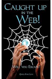 Caught up in the Web! Will you Escape?
