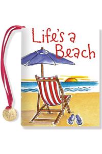 Life's a Beach
