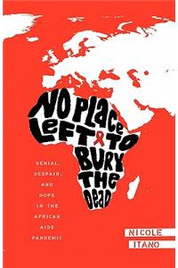No Place Left to Bury the Dead