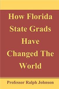 How Florida State Grads Have Changed The World