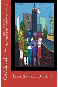 My Cherry Girl - Freshman Fall in New York City