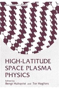 High-Latitude Space Plasma Physics