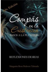 Compas En La Existencia: Pasos a la Plenitud: Reflexiones Diarias 2da. Edicion