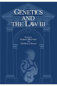 Genetics and the Law III