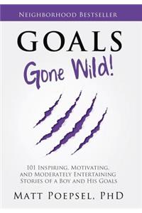 Goals Gone Wild!