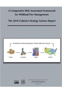 Comparative Risk Assessment Framework for Wildland Fire Management