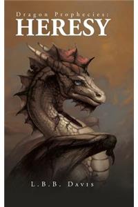 Dragon Prophecies: Heresy