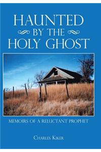Haunted by the Holy Ghost