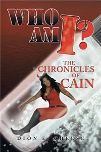 Who Am I?: The Chronicles of Cain