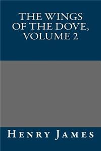 The Wings of the Dove, Volume 2