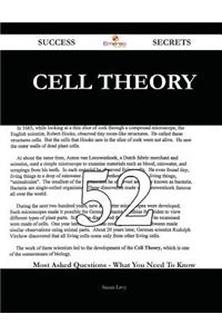 Cell Theory 52 Success Secrets - 52 Most Asked Questions on Cell Theory - What You Need to Know