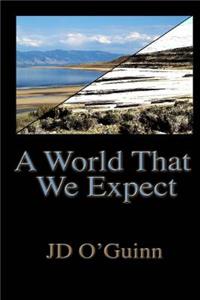 World That We Expect