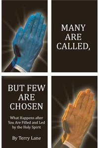 Many Are Called, But Few Are Chosen